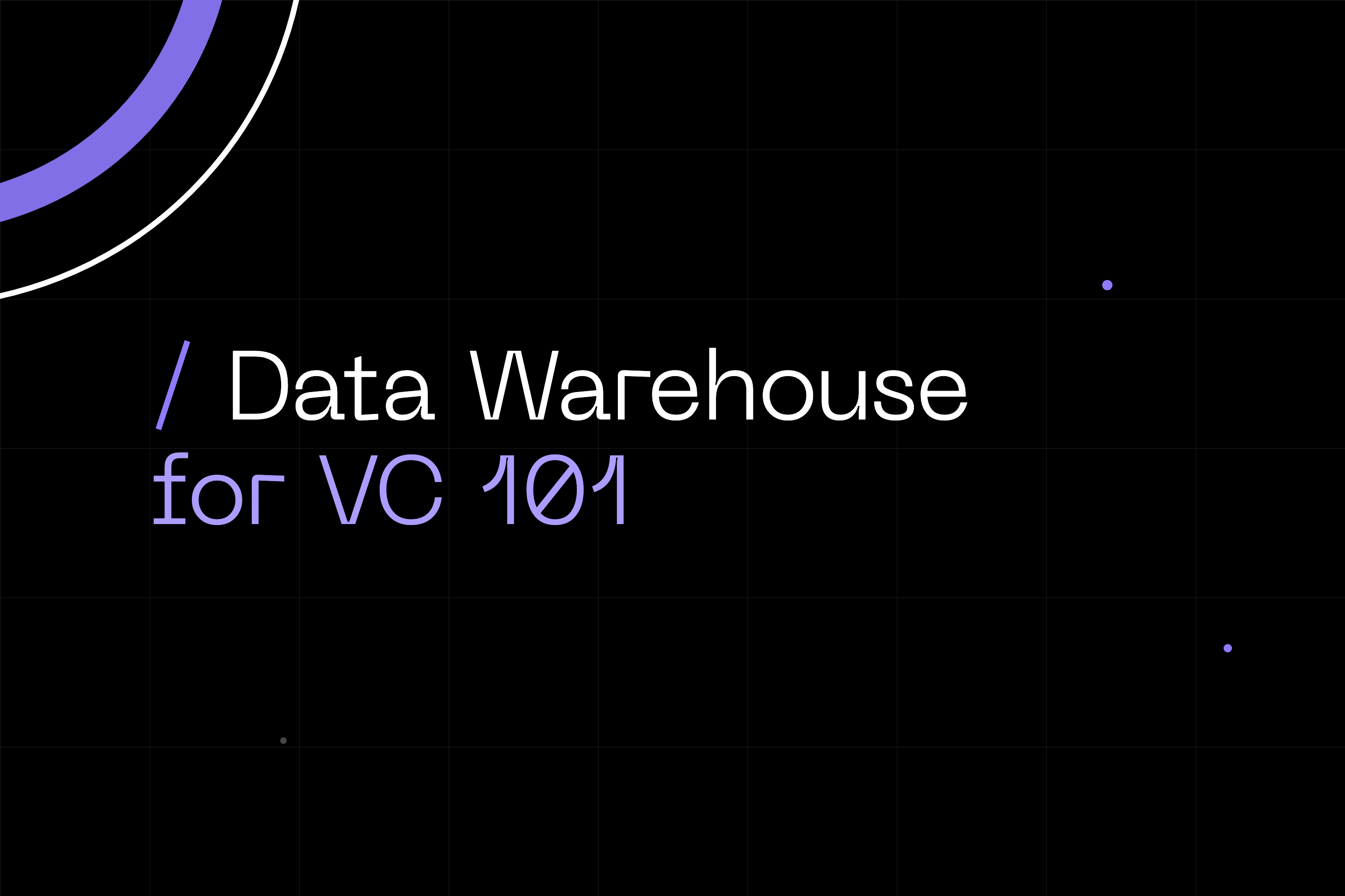 Data Warehouse for VC 101